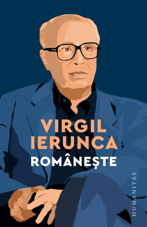 Românește, Virgil Ierunca  - Editura Humanitas