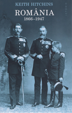 Carti - Romania 1866-1947, Keith Hitchins - Editura Humanitas