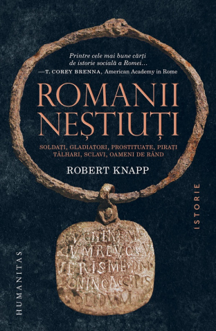 Carti - Romanii Nestiuti, Robert Knapp - Editura Humanitas