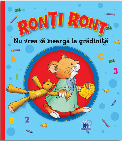 Fictiune - Ronti Ront Nu Vrea Sa Mearga La Gradinita, Anna Casalis - Editura DPH