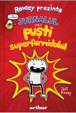 Rowley Prezinta #1. Jurnalul Unui Pusti Superformidabil, Jeff Kinney - Editura Art