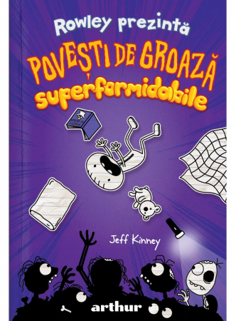 12-14 ani - Rowley Prezinta #3. Povesti De Groaza Superformidabile, Jeff Kinney - Editura Art