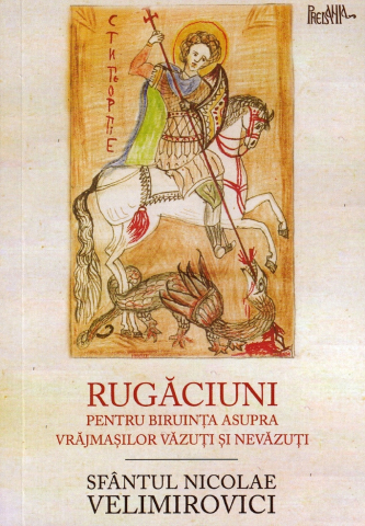 Grupe de varsta - Rugaciuni Pentru Biruinta Asupra Vrajmasilor Vazuti Si Nevazuti, Nicolae Velimirovici - Editura Predania