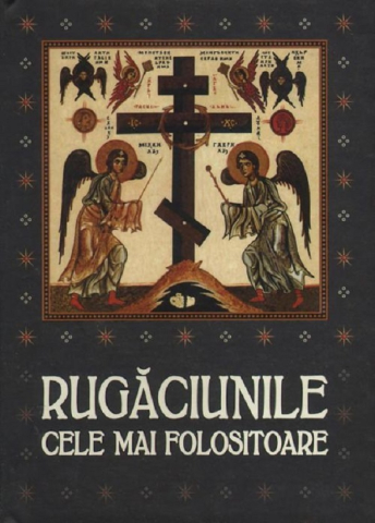 Carti - Rugăciunile Cele Mai Folositoare,  - Editura SCARA