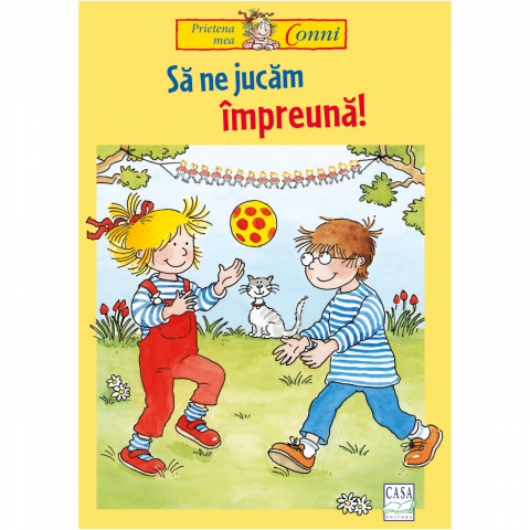 Casa - Sa Ne Jucam Impreuna, Hanna Sörensen - Editura Casa