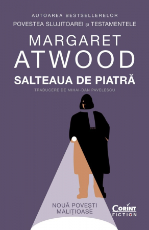 Adulti - Salteaua De Piatră. Nouă Povești Malițioase, Margaret Atwood - Editura Corint