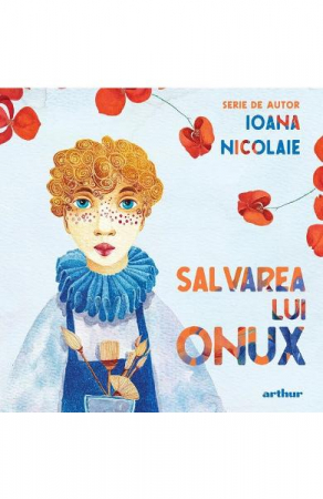 Salvarea Lui Onux, Ioana Nicolaie - Editura Art
