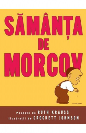 Fictiune - Samanta De Morcov, Ruth Krauss, Crockett Johnson - Editura Art