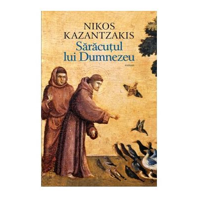 Saracutul Lui Dumnezeu, Nikos Kazantzakis  - Editura Humanitas