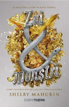 Grupe de varsta - Sarpe Si Porumbel Vol. 3 Zei Si Monstri, Shelby Mahurin - Editura Corint