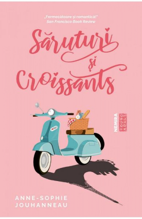 Nemira - Saruturi Si Croissants, Anne-Sophie Jouhanneau - Editura Nemira