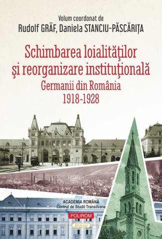 Carti - Schimbarea Loialitatilor Si 
Reorganizare Institutionala, Rudolf Graf, Daniela Stanciu-Pascarita - Editura Polirom