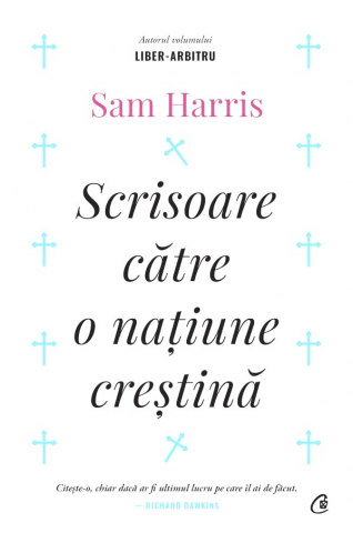 Curtea Veche - Scrisoare Catre O Natiune Crestina, Sam Harris - Editura Curtea Veche