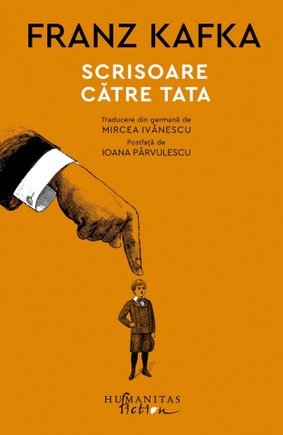 Humanitas Fiction - Scrisoare Catre Tata, Franz Kafka - Editura Humanitas Fiction