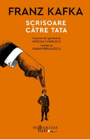 Carti - Scrisoare Catre Tata, Franz Kafka - Editura Humanitas Fiction
