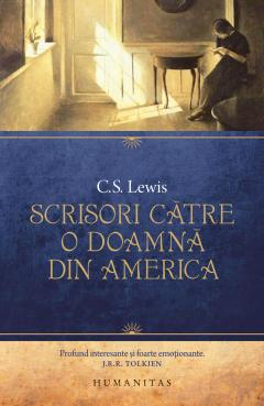 Scrisori Catre O Doamna Din America, C.S. Lewis  - Editura Humanitas