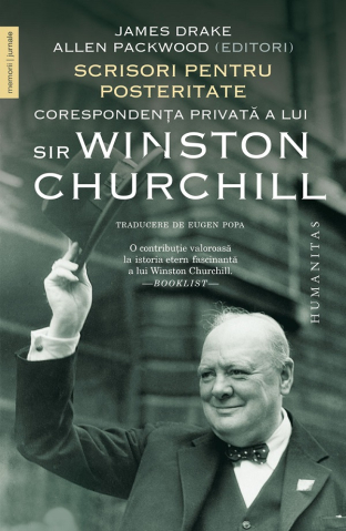 Adulti - Scrisori Pentru Posteritate, James Drake, Allen Packwood, Winston Churchill - Editura Humanitas
