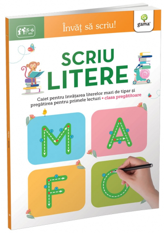 Scriu Litere 5-6 Ani,  - Editura Gama
