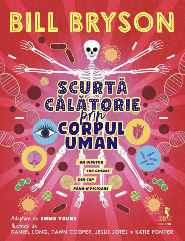 Carti - Scurta Calatorie Prin Corpul Uman, Bill Bryson - Editura Polirom