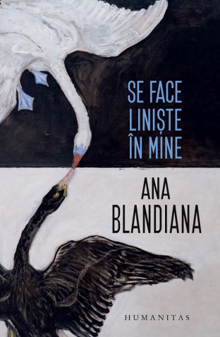 Autori romani - Se Face Liniste In Mine, Ana Blandiana - Editura Humanitas