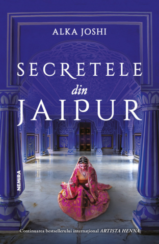 Carti - Secretele Din Jaipur, Alka Joshi - Editura Nemira