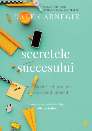 Curtea Veche - Secretele Succesului Ed. Iii Revizuita, Dale Carnegie - Editura Curtea Veche