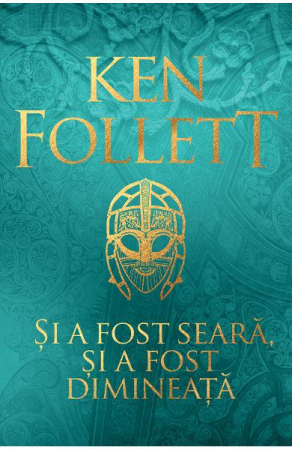 Si A Fost Seara Si A Fost Dimineata, Ken Follett - Editura RAO Books