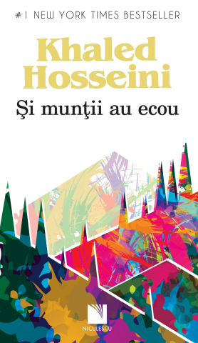 Edituri - Si Muntii Au Ecou-Ed 2, Khaled Hosseini - Editura Niculescu