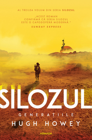 Carti - Silozul. Generatiile (Seria Silozul, Partea A 3-A), Hugh Howey - Editura Nemira