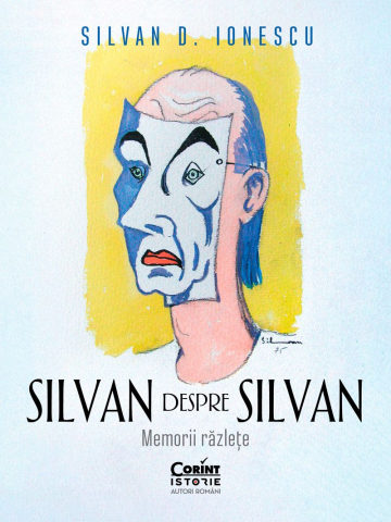 Adulti - Silvan Despre Silvan. Memorii Răzlețe, Silvan D. Ionescu - Editura Corint