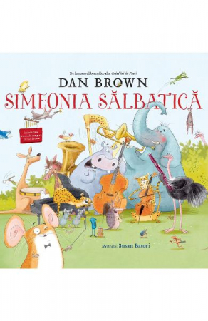 Simfonia Salbatica, Dan Brown - Editura RAO Books
