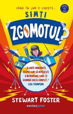 Fictiune - Simți Zgomotul?, Stewart Foster - Editura Corint