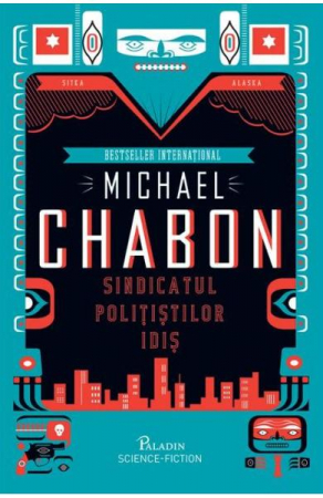 15-18 ani - Sindicatul Politistilor Idis, Michael Chabon - Editura Art