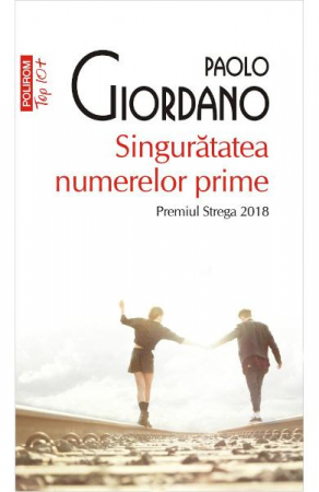 Grupe de varsta - Singuratatea Numerelor Prime Top 10+ Nr 432, Paolo Giordano - Editura Polirom