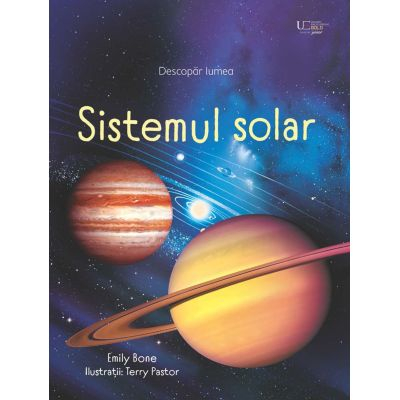 Fictiune pentru copii - Sistemul Solar (Usborne),  - Editura Univers Enciclopedic