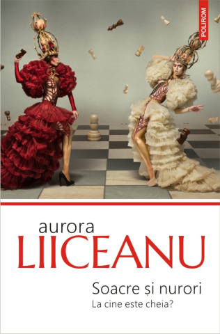 Beletristica - Soacre Si Nurori Ed 2018, Aurora Liiceanu - Editura Polirom