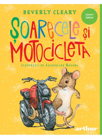 Șoarecele Și Motocicleta, Beverly Cleary - Editura Art