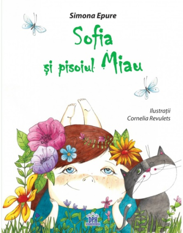 3-5 ani - Sofia Si Pisoiul Miau, Simona Epure - Editura DPH