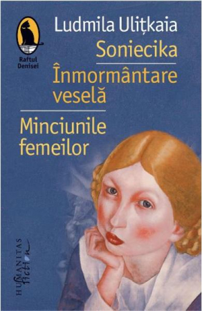 Soniecika.Inmormantare Vesela, Ludmila Ulitkaia  - Editura Humanitas Fiction