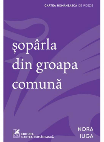 Carti - Soparla Din Groapa Comuna, Nora Iuga - Editura Art