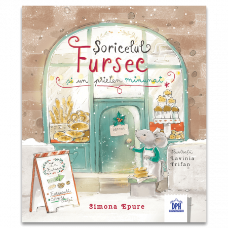 Fictiune - Soricelul Fursec Si Un Prieten Minunat, Simona Epure - Editura DPH