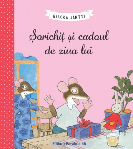 3-5 ani - Sorichit Si Cadoul De Ziua Lui, Riikka Jantti - Editura Paralela 45