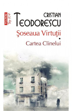 Carti - Soseaua Virtutii Top 10+ Nr 459, Cristian Teodorescu - Editura Polirom