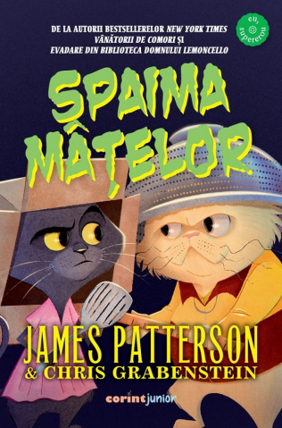 Fictiune - Spaima Mâțelor, Chris Grabenstein, James Patterson - Editura Corint