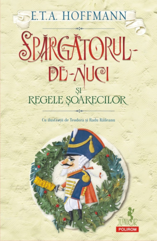 Edituri - Spargatorul-De-Nuci Si Regele Ed 2022, E.T.A. Hoffmann - Editura Polirom