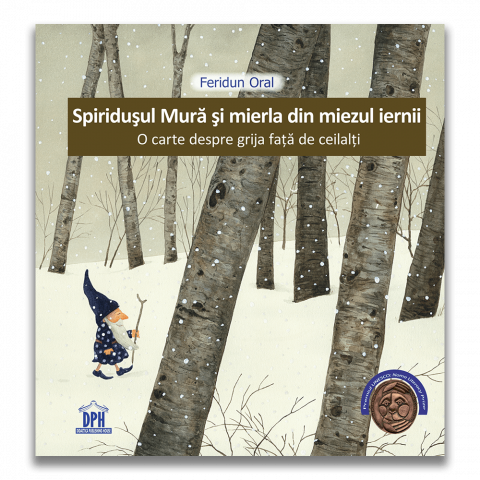 Fictiune - Spiridusul Mura Si Mierla Din Miezul Iernii, Feridun Oral - Editura DPH