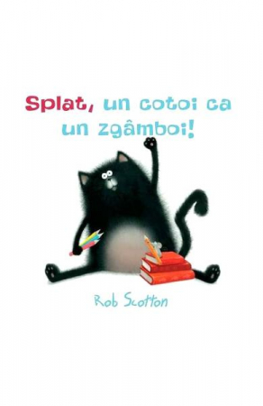 Splat, Un Cotoi Ca Un Zgamboi! [Cartea Cu Genius, Cartonat] /2018, Rob Scotton - Editura Art