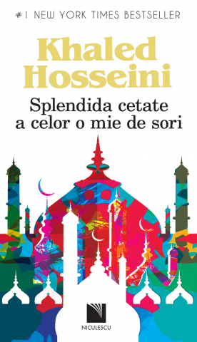 Edituri - Splendida Cetate 1000 De Sori-Ed 2, Khaled Hosseini - Editura Niculescu