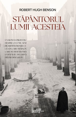 Carti - Stăpânitorul Lumii Acesteia, Robert Hugh Benson - Editura PREDANIA