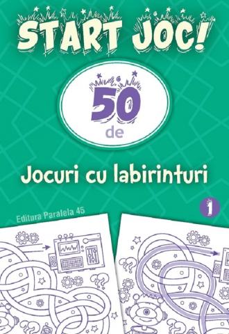 6-8 ani - Start Joc! 50 De Jocuri Cu Labirinturi. Vol. 1,  - Editura Paralela 45
